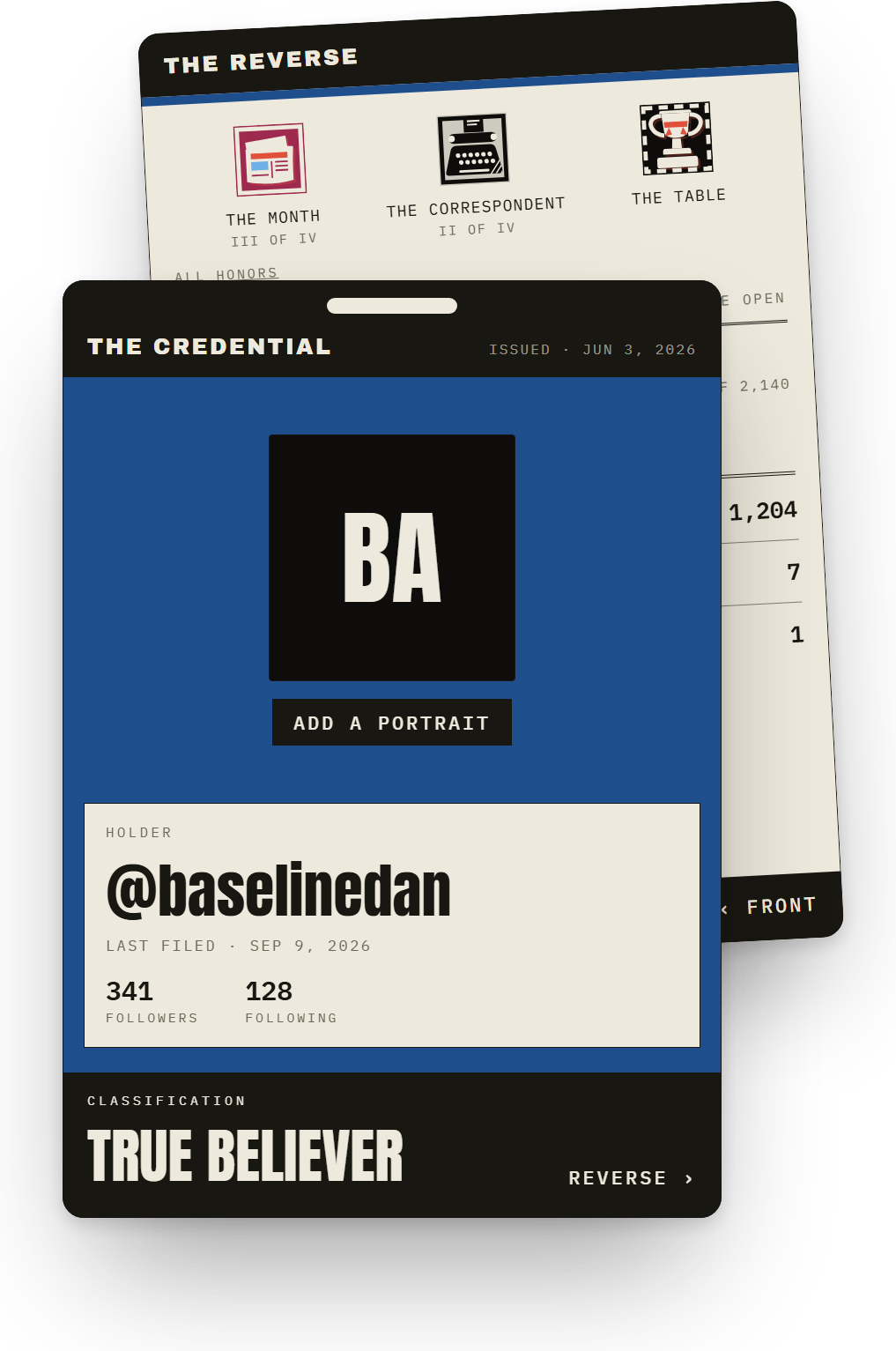 The Credential: a badge for @baselinedan, classified True Believer, with its reverse behind it showing three honors and a record of 1,204 takes.